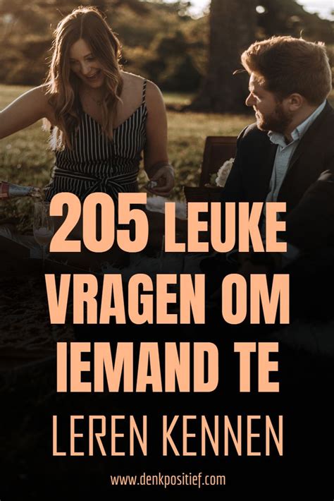 vragen om iemand echt te leren kennen|De 150 beste persoonlijke vragen om iemand echt te。